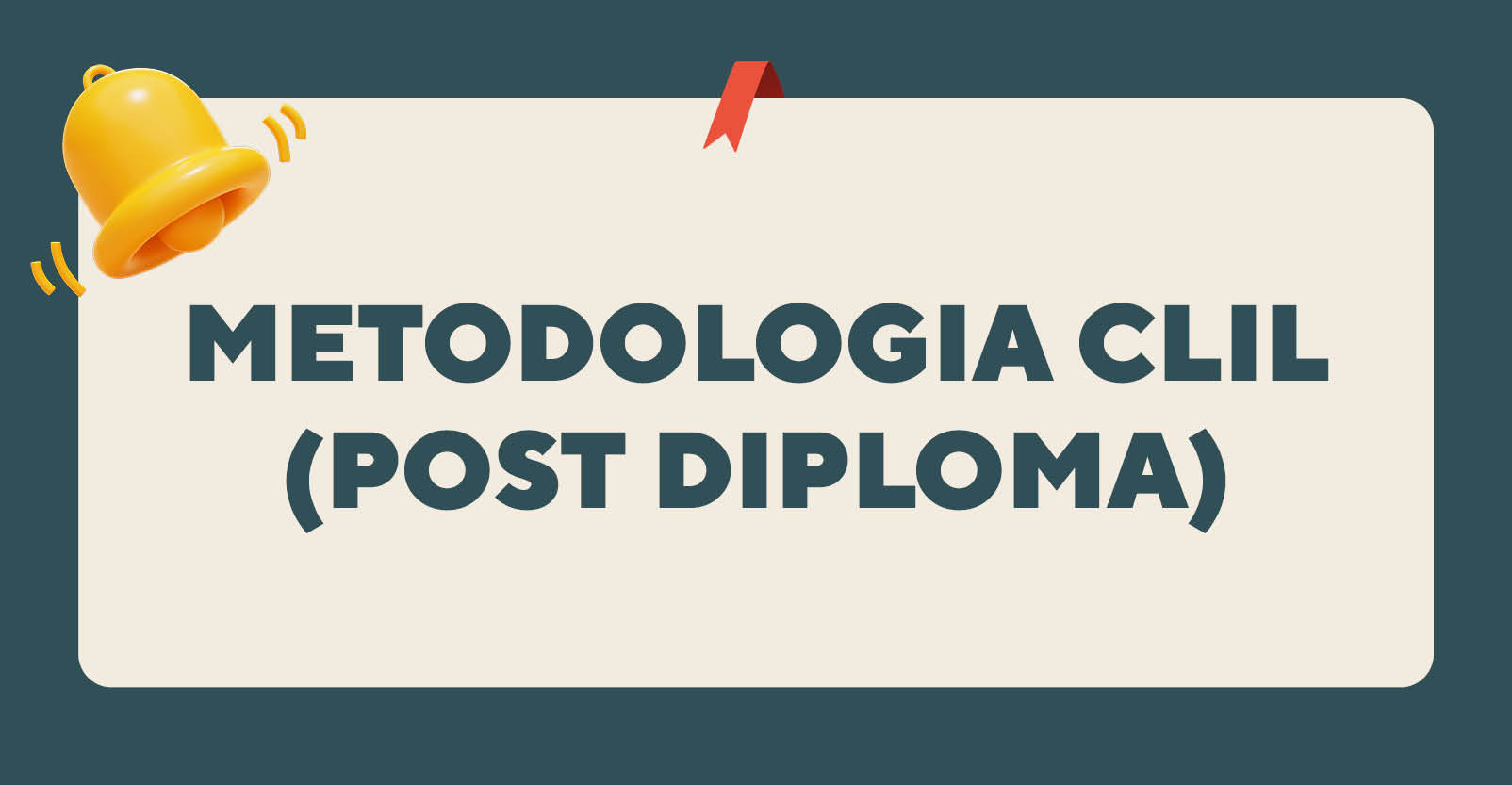 La nuova Didattica dell’insegnamento con metodologia CLIL (post diploma)