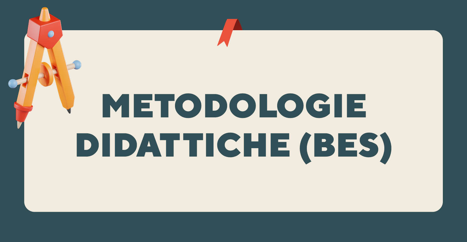 Metodologie didattiche e strumenti operativi Speciali (BES)