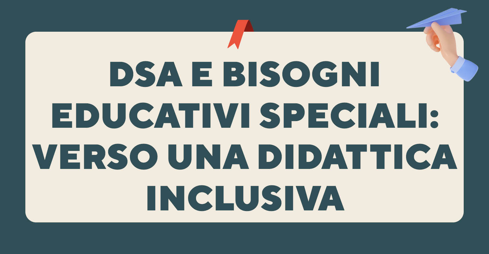 DSA e bisogni educativi speciali: verso una didattica inclusiva