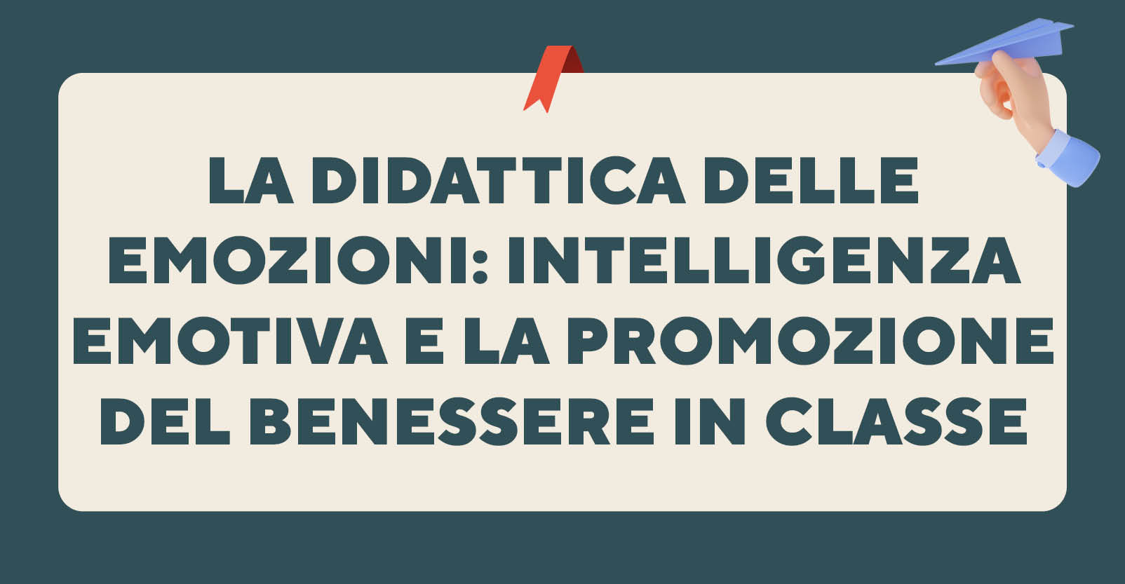 La didattica delle emozioni: intelligenza emotiva e la promozione del benessere in classe