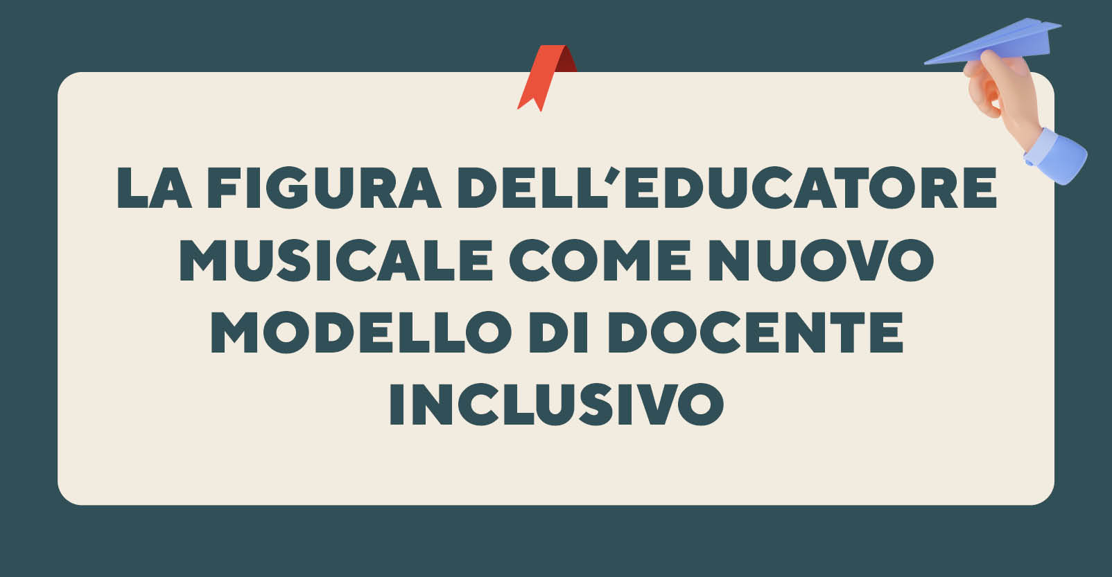 La figura dell’educatore musicale come nuovo modello di docente inclusivo