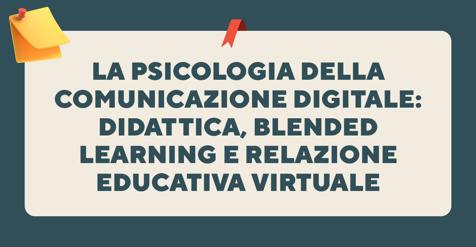 La psicologia della comunicazione digitale: didattica, blended learning e relazione educativa virtuale