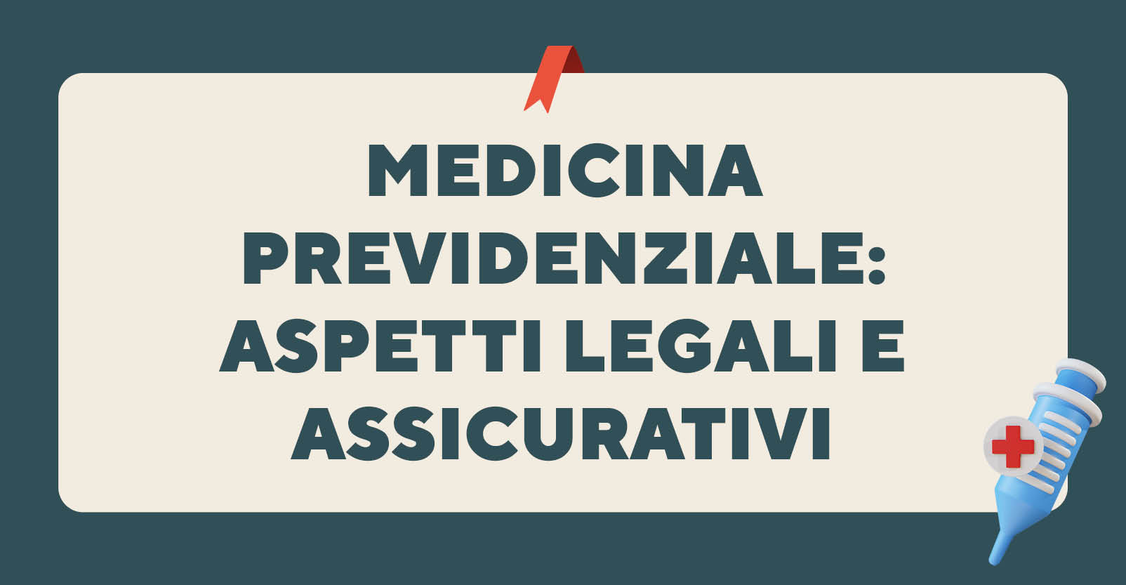 Medicina previdenziale: Aspetti legali e assicurativi