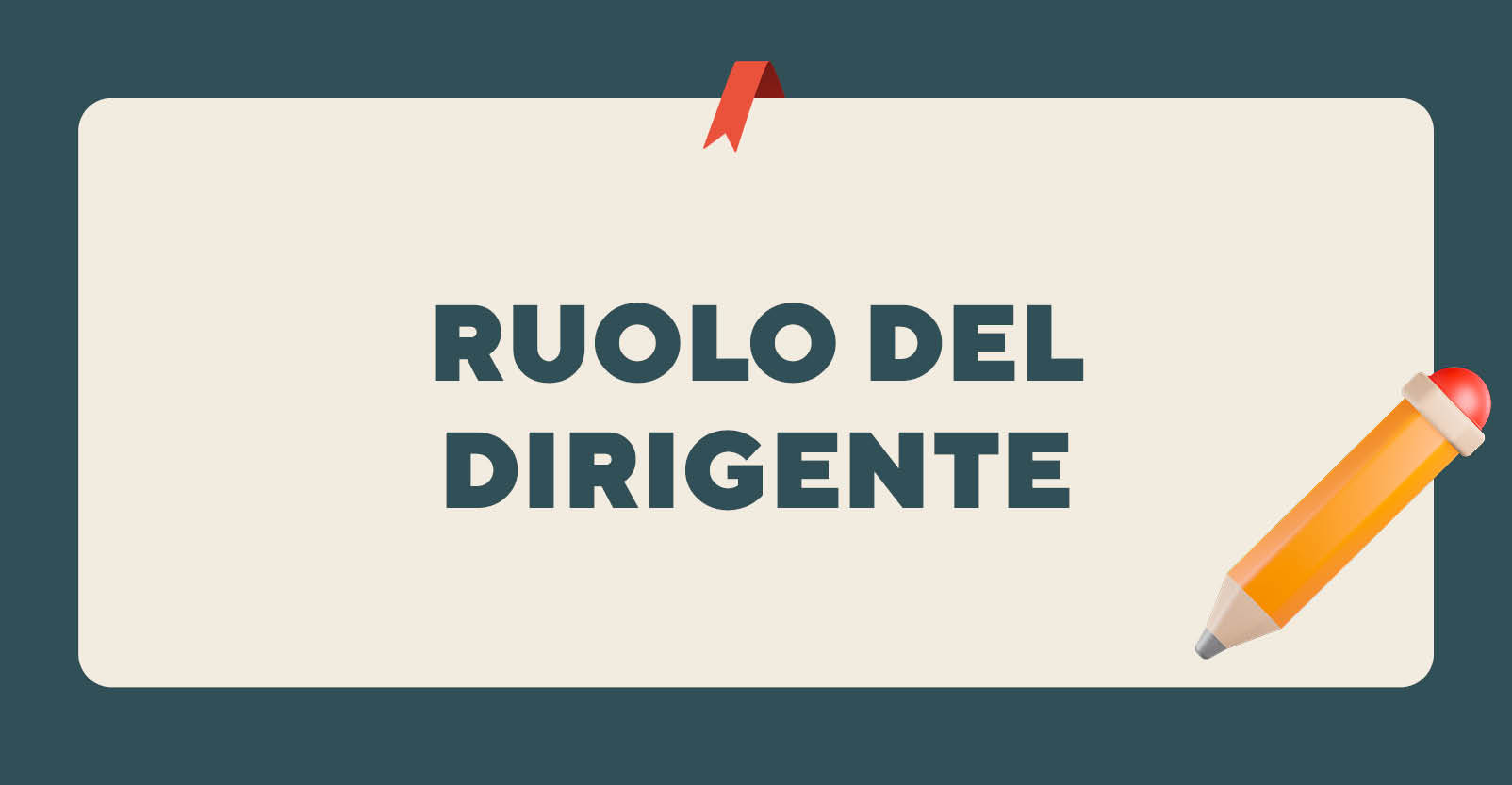 Ruolo e Strumenti operativi del Dirigente nel Sistema Scolastico Italiano