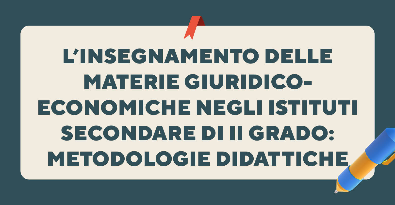 L’insegnamento delle materie giuridico-economiche negli istituti secondare di II grado: metodologie didattiche