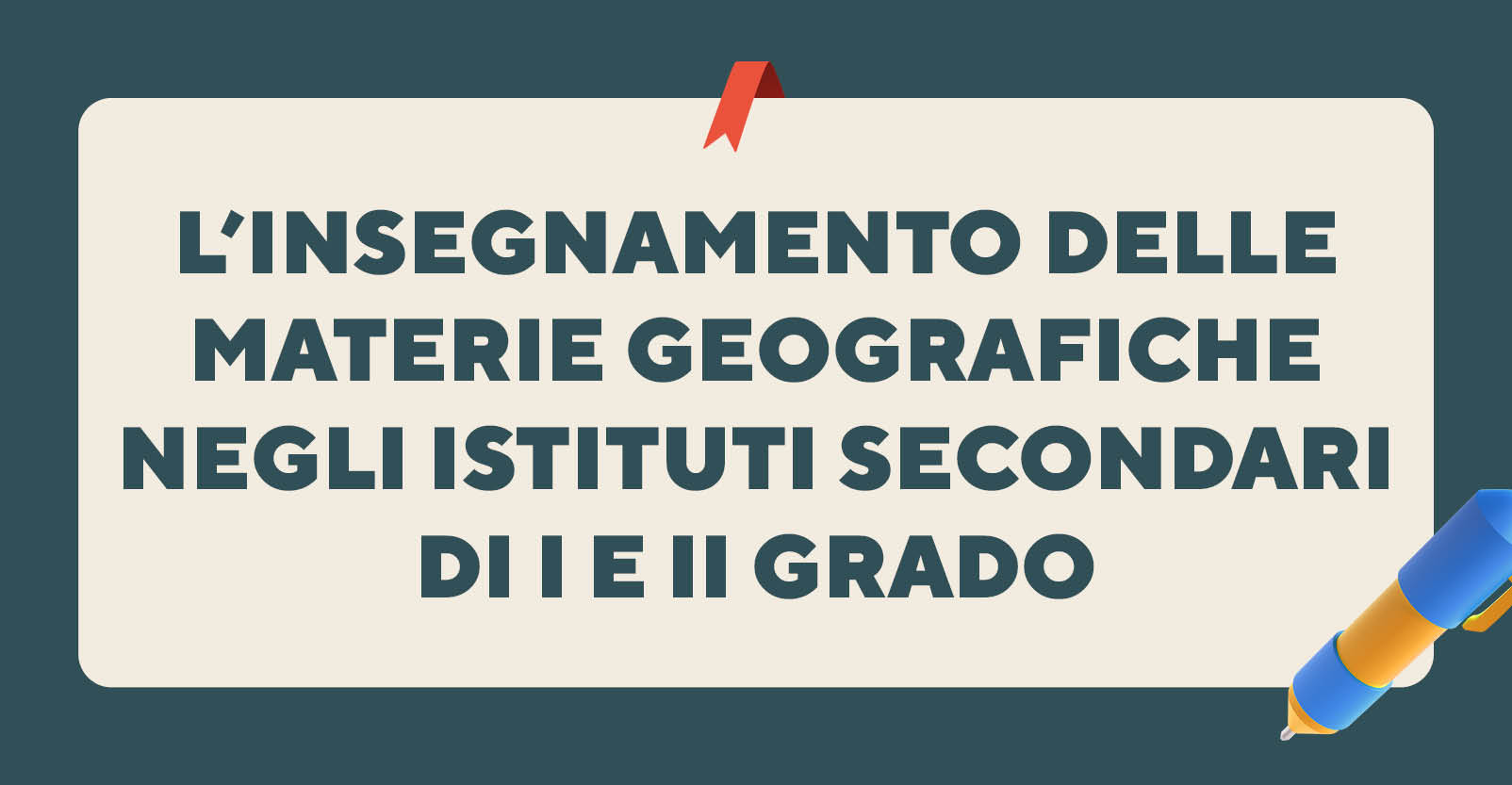 L’insegnamento delle materie geografiche negli istituti secondari di I e II grado