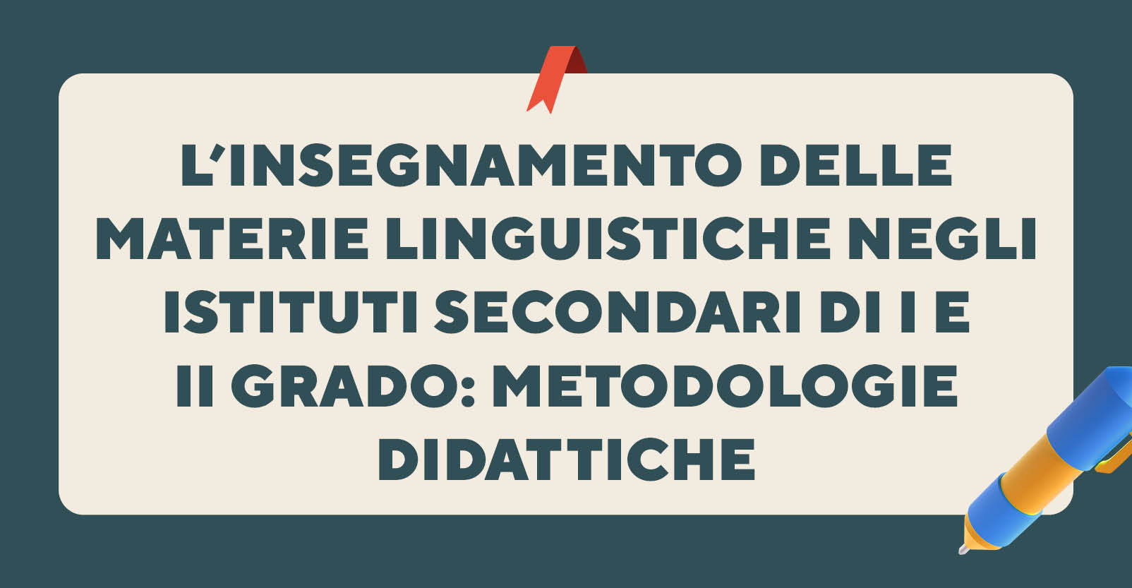 L’insegnamento delle materie linguistiche negli istituti secondari di I e II grado: metodologie didattiche