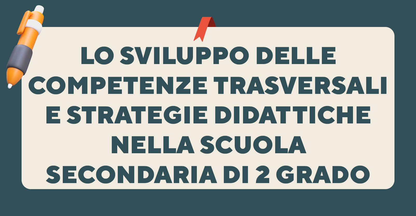 Lo sviluppo delle competenze trasversali e strategie didattiche nella scuola secondaria di 2 grado