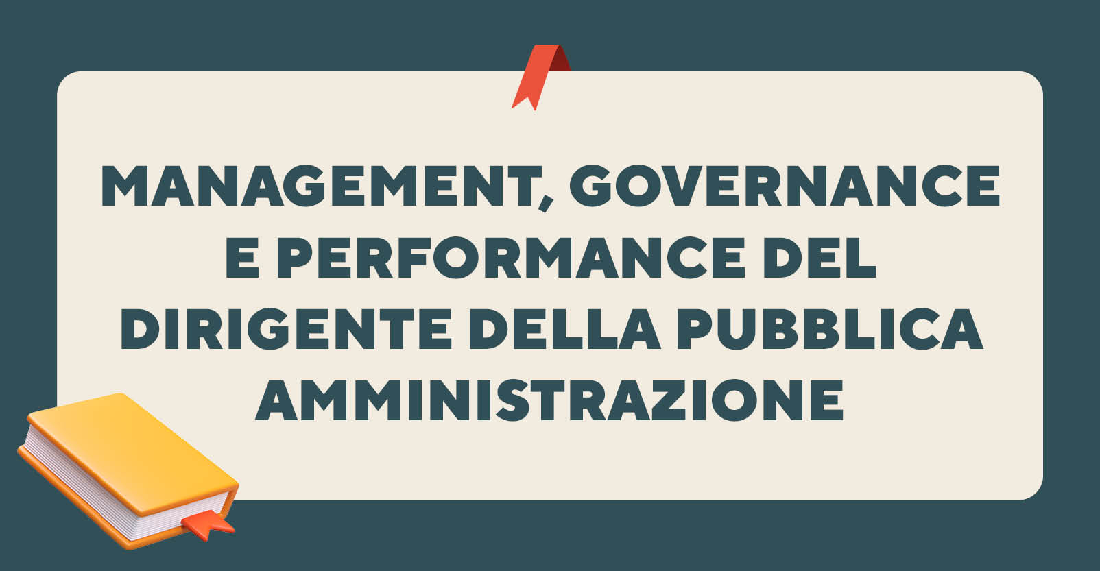 Management, governance e performance del dirigente della pubblica amministrazione